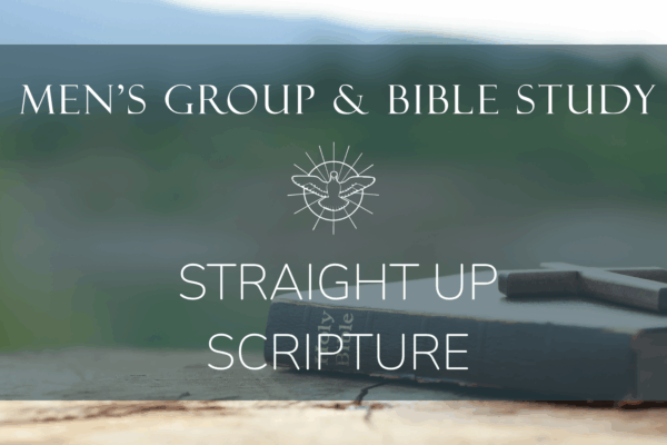 Mens Bible Study Straight Up Scripture (600x400) (1920 x 1080 px)
